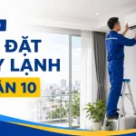 Top 10 đơn vị lắp đặt máy lạnh Quận 10 đáng tham khảo