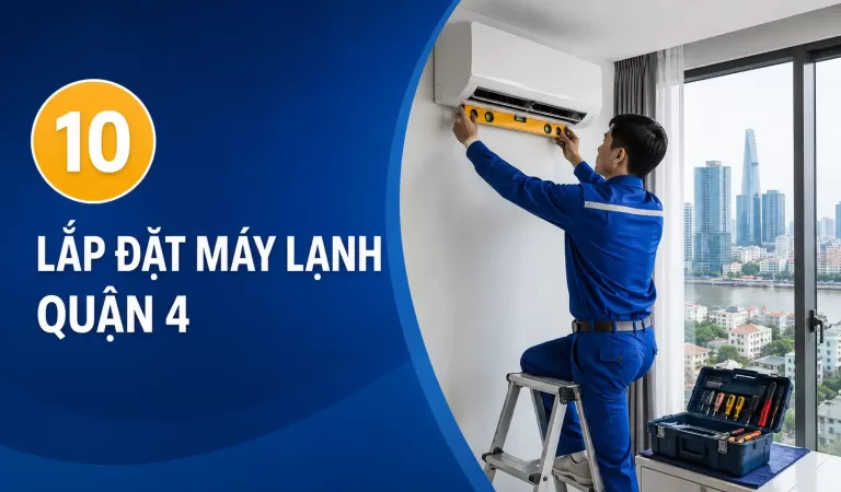 Top 10 đơn vị lắp đặt máy lạnh Quận 4 đáng tham khảo